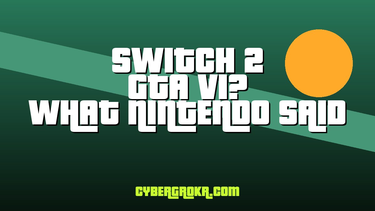 Switch 2 GTA VI? What Nintendo Actually Said