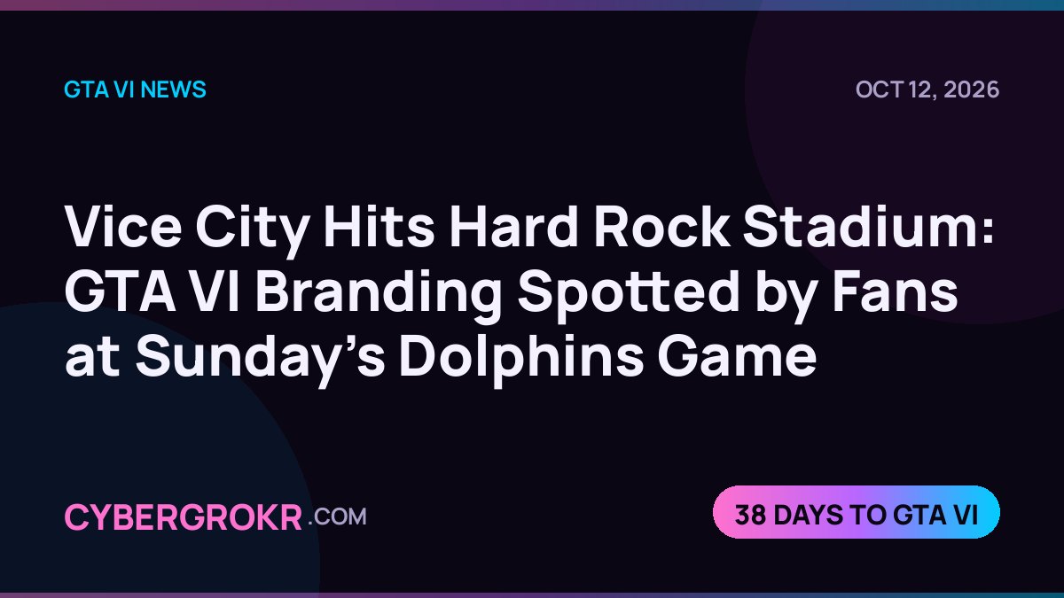 Vice City Hits Hard Rock Stadium: GTA VI Branding Spotted by Fans at Sunday's Dolphins Game
